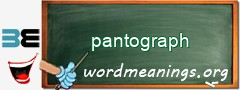 WordMeaning blackboard for pantograph